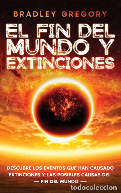 Libri: El Fin del Mundo y Extinciones - Descubre los Eventos que han Causado Extinciones y las Posibles Cau