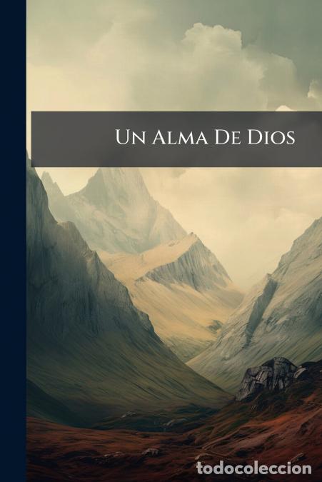 Libros: Un Alma De Dios - Novela - Anonymous - Foto 1