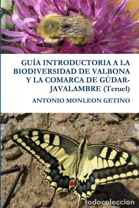 Livros: Guia Introductoria a la Biodiversidad de Valbona y La Comarca de Gudar-Javalambre (Teruel) - ANTONIO