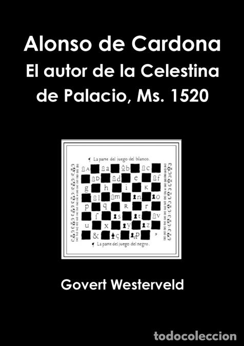 books: Alonso de Cardona. El Autor de La Celestina de Palacio, Ms. 1520. - Govert Westerveld