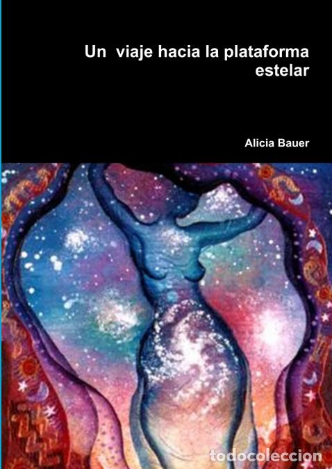 Livros: Un viaje hacia la plataforma estelar - Alicia Bauer