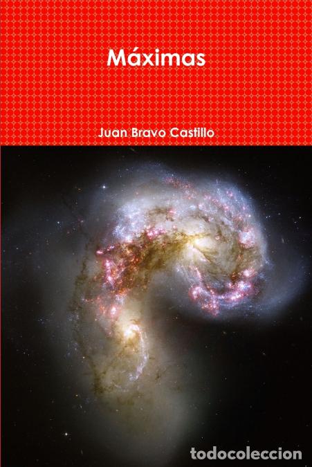 Libros: M&aacute;ximas - Juan Bravo Castillo - Foto 1