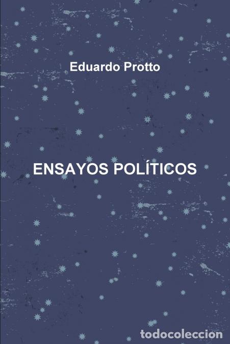 Libros: Ensayos Pol&iacute;ticos - Eduardo Protto - Foto 1