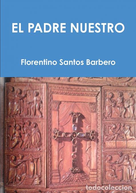 Libri: EL PADRE NUESTRO - Florentino Santos Barbero