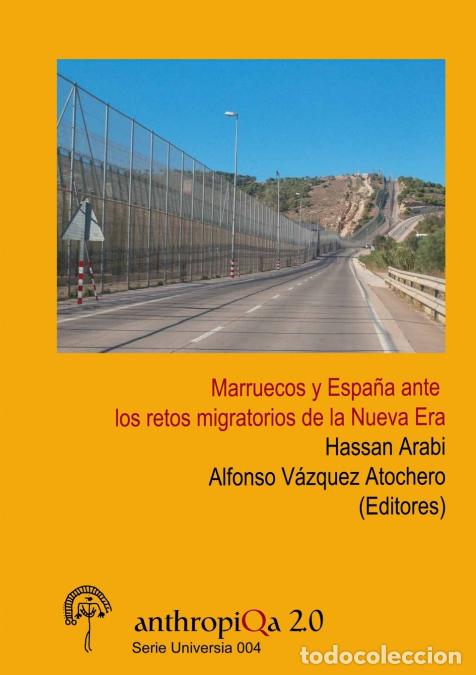 Libri: Marruecos y Espa&ntilde;a ante los retos migratorios de la Nueva Era - Alfonso V&aacute;zquez Atochero,Hassan Arab