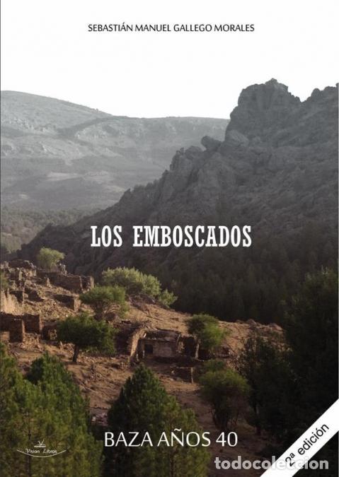 Livros: Los emboscados - Baza a&ntilde;os 40 - Sebasti&aacute;n Manuel Gallego Morales