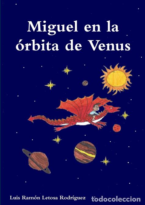 Livros: Miguel en la &oacute;rbita de Venus - Luis Ram&oacute;n Letosa Rodr&iacute;guez