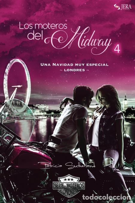 B&uuml;cher: Los moteros del MidWay, 4 - Una Navidad muy especial. Londres. - Patricia Sutherland
