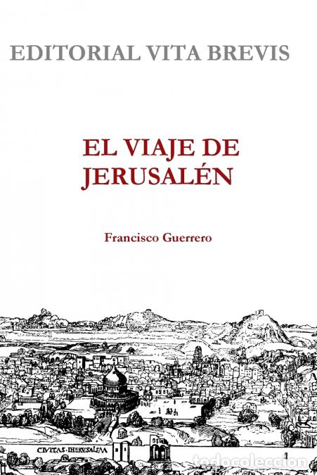 B&uuml;cher: El Viaje de Jerusalen - Francisco Guerrero