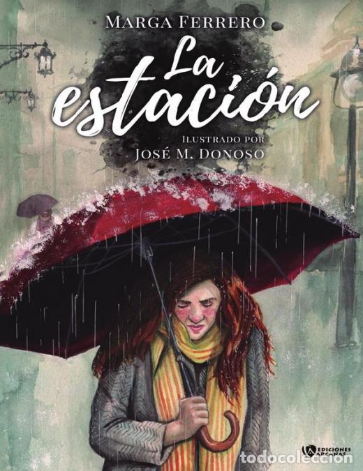 B&uuml;cher: La estaci&oacute;n - Marga Ferrero,Jos&eacute; M. Donoso
