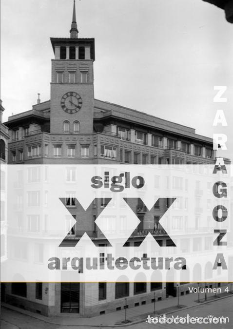 B&uuml;cher: Zaragoza. Arquitectura. Siglo XX. No construida - Jes&uacute;s Mart&iacute;nez Ver&oacute;n