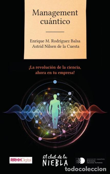 B&uuml;cher: Management cu&aacute;ntico - &iexcl;La revoluci&oacute;n de la ciencia, ahora en tu empresa! - Astrid Nilsen de la Cuest