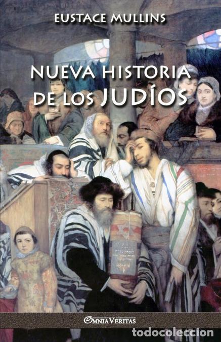 B&uuml;cher: Nueva historia de los jud&iacute;os - Eustace Mullins