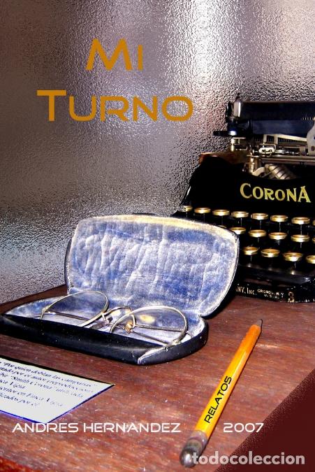 Libros: Mi turno - ANDRES HERNANDEZ MARTINEZ - Foto 1