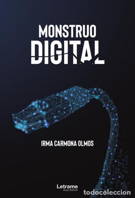 Livros: Monstruo digital - Irma Carmona Olmos