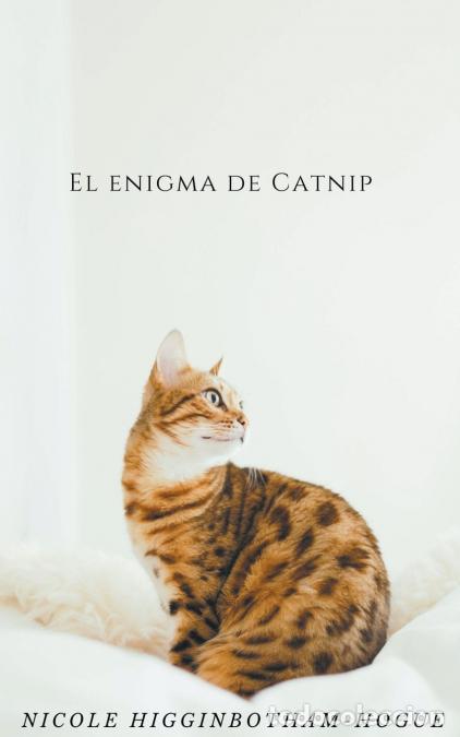 books: El Enigma de Catnip - Nicole Higginbotham-Hogue