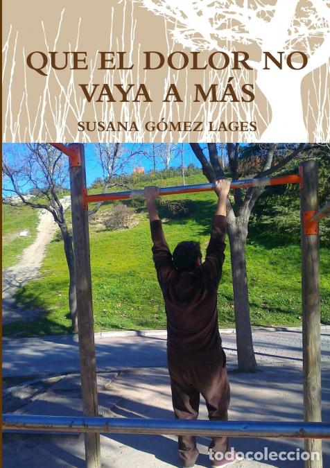 books: QUE EL DOLOR NO VAYA A M&Aacute;S - SUSANA G&Oacute;MEZ LAGES