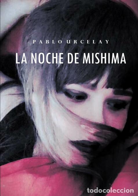 books: La noche de Mishima - Pablo Urcelay