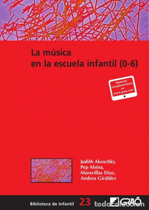 books: La m&uacute;sica en la escuela infantil (0-6) - Judith Akoschky,Andrea Gir&aacute;ldez Hayes,Maravillas D&iacute;az G&oacute;mez