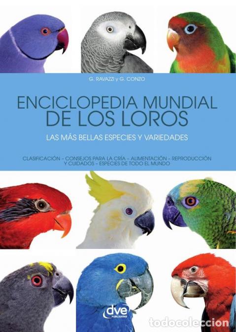 B&uuml;cher: Enciclopedia mundial de los Loros - GCONZO,GRAVAZZI,G. CONZO,G. RAVAZZI