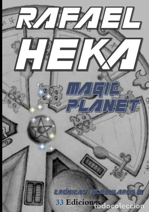Libri: CG 01 - MAGIC PLANET - CR&Oacute;NICAS GLOBULARES (1.01-1.03) - Rafael Heka