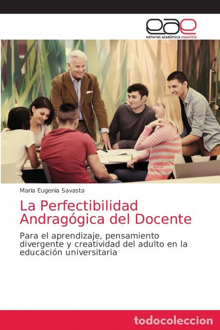 books: La Perfectibilidad Andrag&oacute;gica del Docente - Mar&iacute;a Eugenia Savasta