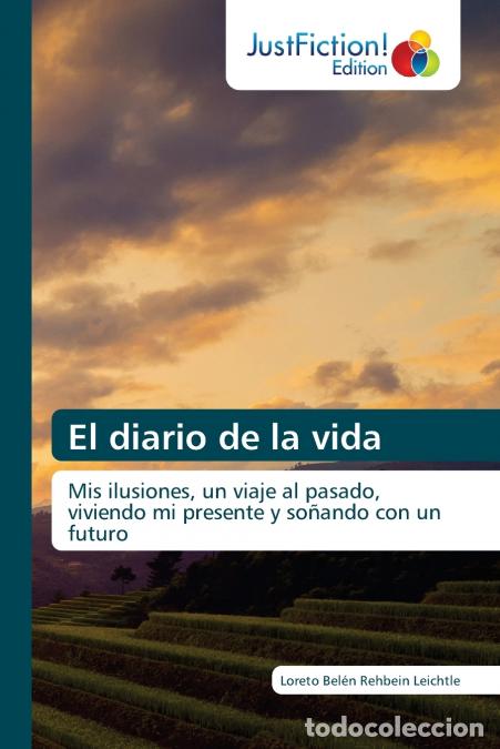books: El diario de la vida - Loreto Bel&eacute;n Rehbein Leichtle