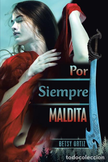 books: Por Siempre Maldita - Betsy Ortiz