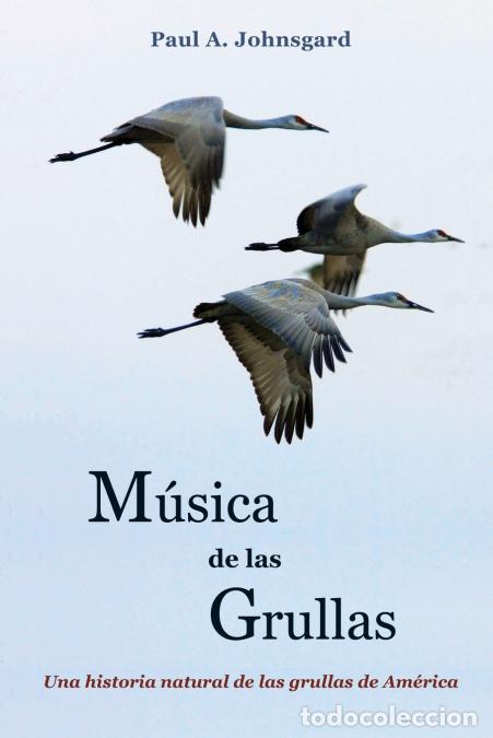 books: M&uacute;sica de las Grullas - Paul Johnsgard,Enrique Weir,Karine Gil-Weir