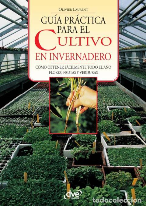books: Gu&iacute;a pr&aacute;ctica para el cultivo en invernadero - Olivier Laurent