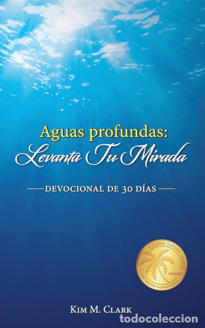 Libri: Aguas profundas - &iexcl;Levanta tu mirada! - Kim M. Clark