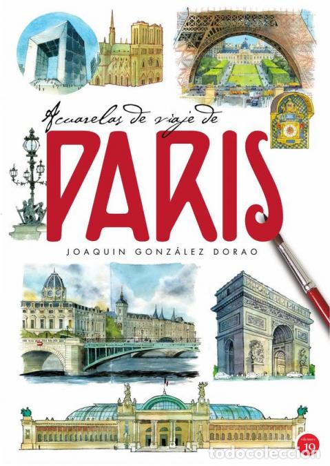 B&uuml;cher: Acuarelas de viaje de Par&iacute;s (A4) - Joaqu&iacute;n GONZ&Aacute;LEZ DORAO