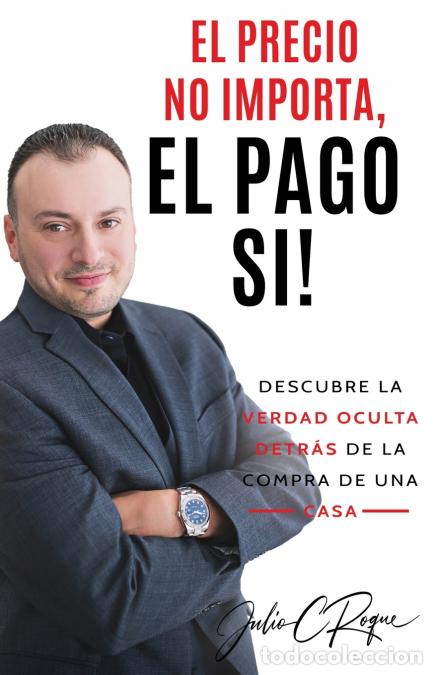 Libri: El Precio No Importa, El Pago Si! - Julio C Roque