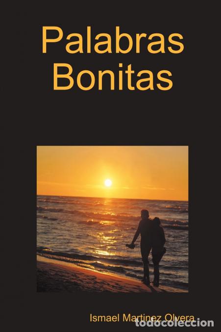 Libros: Palabras Bonitas - Ismael Martinez Olvera - Foto 1