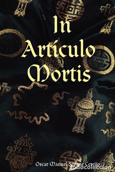 Libri: In Art&iacute;culo Mortis - Oscar Manuel Seoane Cereijo