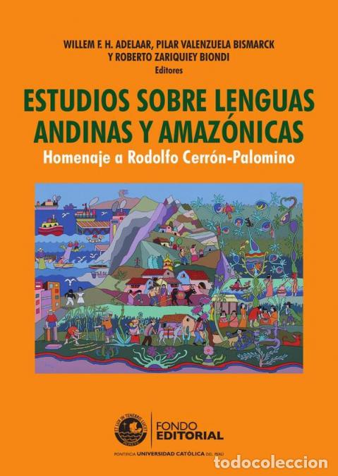 Libri: Estudios sobre lenguas andinas y amaz&oacute;nicas - Homenaje a Rodolfo Cerr&oacute;n-Palomino - Roberto Zariquie
