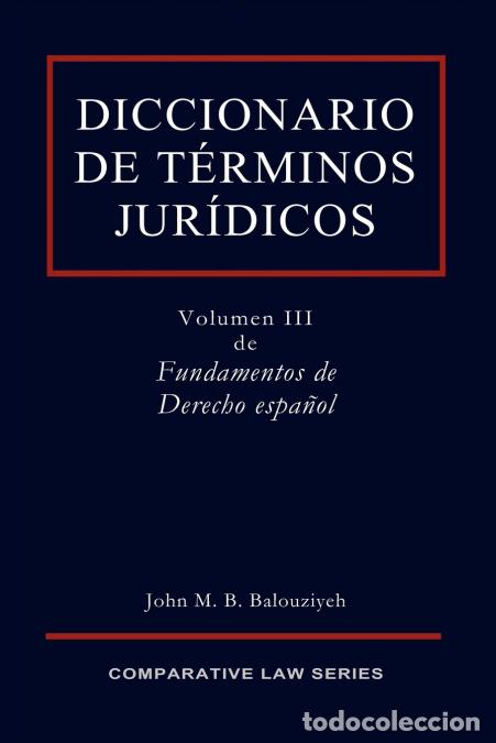 B&uuml;cher: Diccionario de T&eacute;rminos Jur&iacute;dicos - John Balouziyeh