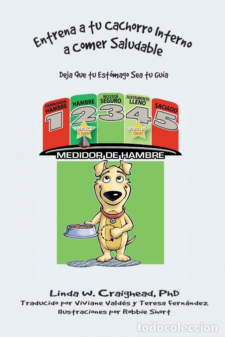 B&uuml;cher: Entrena a tu Cachorro Interno a Comer Saludable - Deja Que tu Est&oacute;mago Sea tu Gu&iacute;a - Linda W Craighe