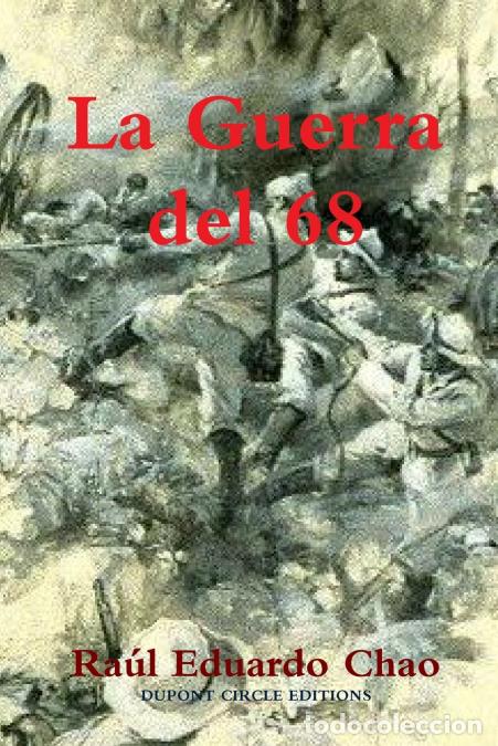Livros: La Guerra del 68 - Ra&uacute;l Eduardo Chao