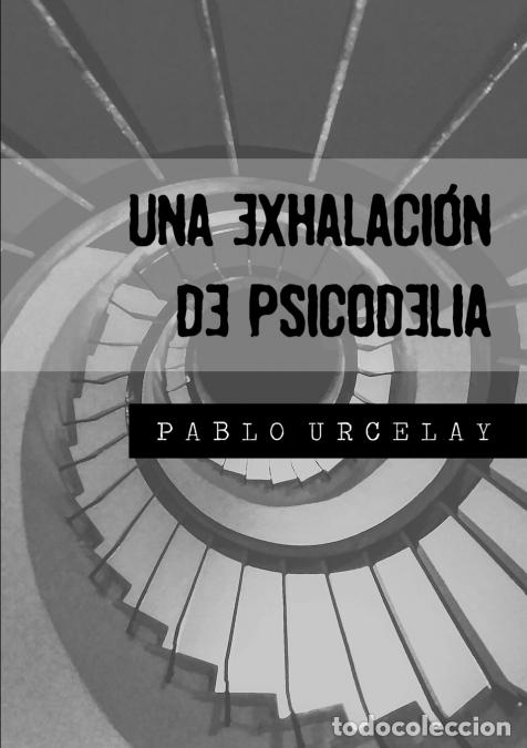 Livros: Una exhalaci&oacute;n de psicodelia - Pablo Urcelay