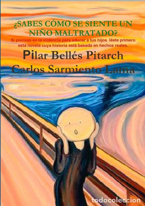 Libros: &iquest;Sabes c&oacute;mo se siente un ni&ntilde;o maltratado? - Pilar Bell&eacute;s Pit Carlos Sarmiento Lama