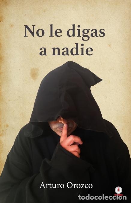 Livros: No le digas a nadie - Arturo Orozco