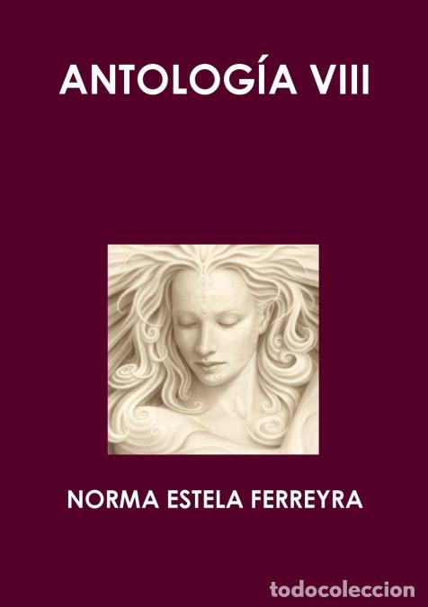 Libri: ANTOLOG&Iacute;A VIII - NORMA ESTELA FERREYRA