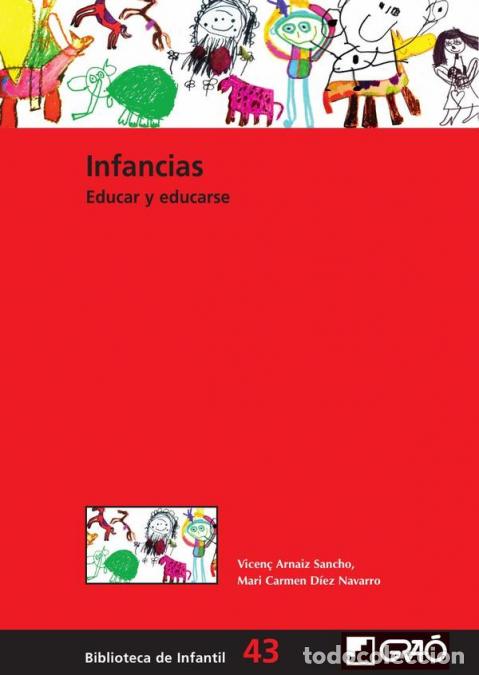 books: Infancias - Educar y educarse - MCarmen D&iacute;ez Navarro,Vicen&ccedil; Arnaiz Sancho,M. Carmen D&iacute;ez Navarro