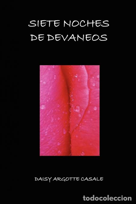 books: Siete Noches de Devaneos - Daisy TArgotte Casale,Daisy T. Argotte Casale