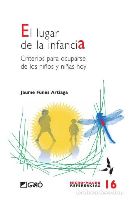 books: El lugar de la infancia - Criterios para ocuparse de los ni&ntilde;os y ni&ntilde;as hoy - Jaume Funes Artiaga