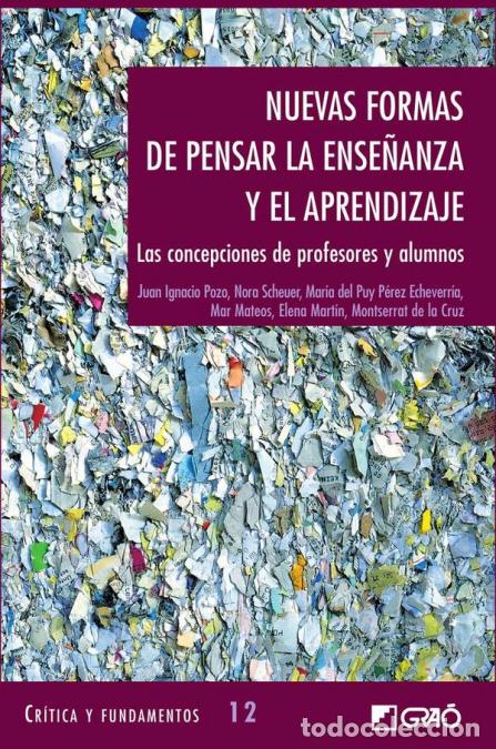 Libri: Nuevas formas de pensar la ense&ntilde;anza y el aprendizaje - Las concepciones de profesores y alumnos - E