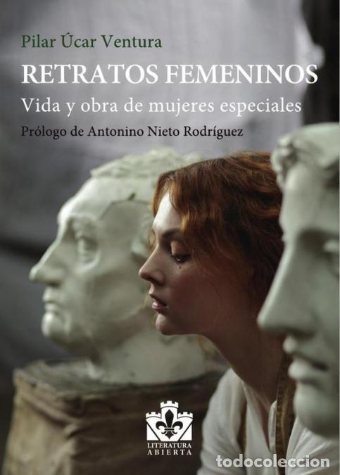 books: Retratos femeninos - Vida y obra de mujeres especiales - Pilar &Uacute;car