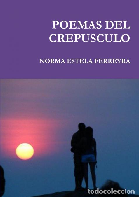 Libros: POEMAS DEL CREPUSCULO - NORMA ESTELA FERREYRA