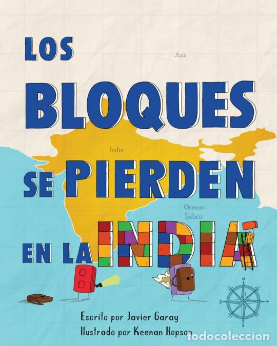 Libri: Los bloques se pierden en la India/The Blocks Get Lost in India (Spanish) - Keenan Hopson,Javier Gar